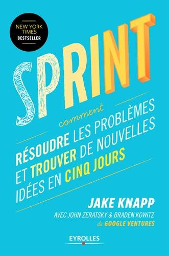 Sprint : résoudre les problèmes et trouver de nouvelles idées en cinq jours