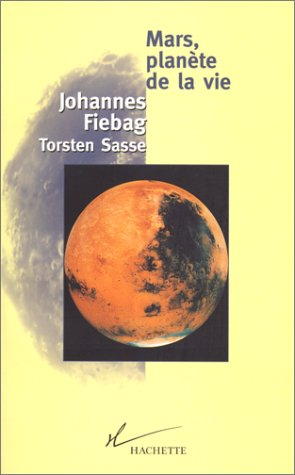 Mars, planète de la vie