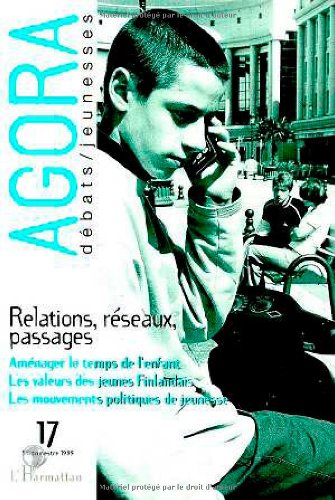 Agora débats jeunesse, n° 17. Relations, réseaux, passages