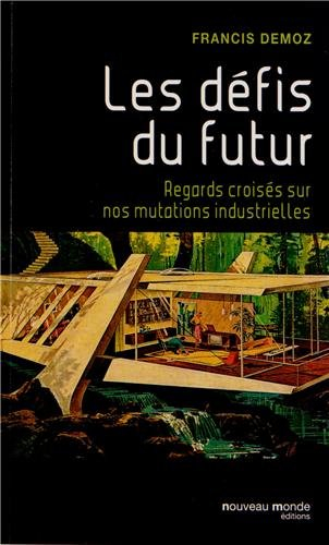 Les défis du futur : regards croisés sur nos mutations industrielles