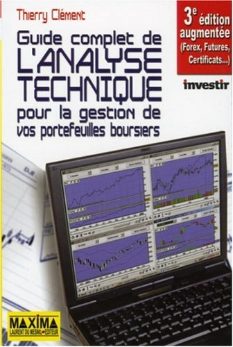 Le guide complet de l'analyse technique : pour la gestion de vos portefeuilles boursiers