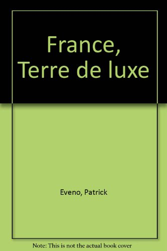 France, terre de luxe