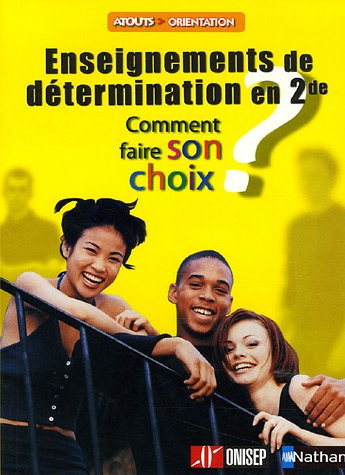 Enseignements de détermination en 2de : comment faire son choix ?