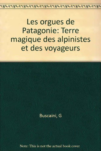 Les Orgues de Patagonie