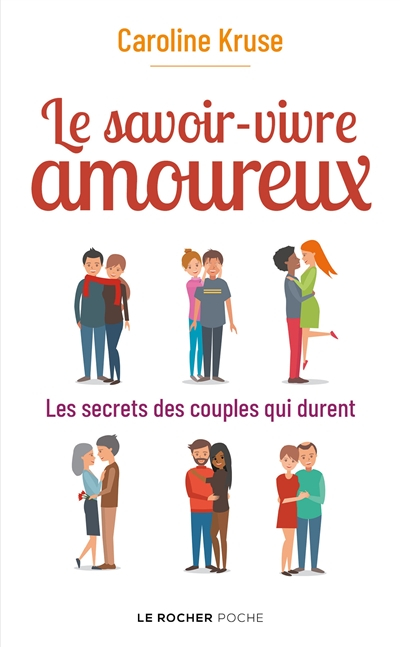 Le savoir-vivre amoureux : les secrets des couples qui durent