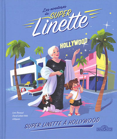 Les aventures de Super Linette. Super Linette à Hollywood