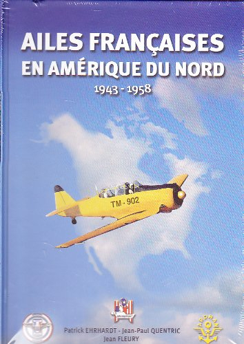ailes françaises en amérique du nord 1943-1958