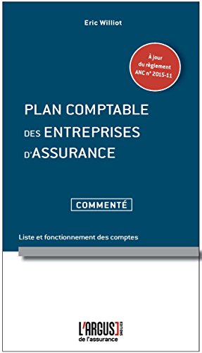 Plan comptable des entreprises d'assurance commenté : liste et fonctionnement des comptes