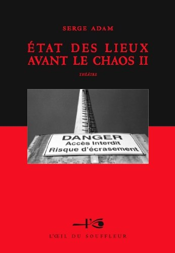 Etat des lieux avant le chaos : comédies et tragédies de l'époque : théâtre. Vol. 2