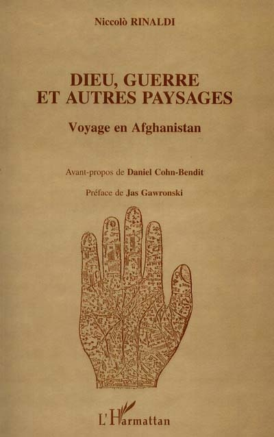 Dieu, guerre et autres paysages : voyage en Afghanistan