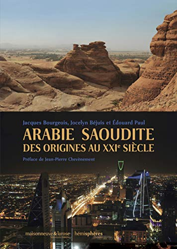 Arabie saoudite des origines au XXIe siècle