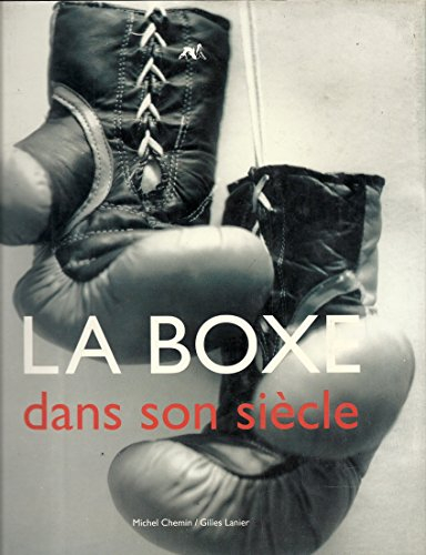 La Boxe dans son siècle