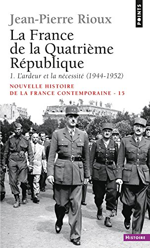 Nouvelle histoire de la France contemporaine. Vol. 15. La France de la IVe République. Vol. 1. L'ard