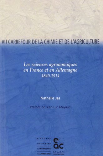 au carrefour de la chimie et de l'agriculture : sciences agronomiques en france et en allemagne (184