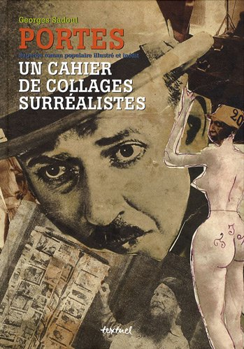 Portes, superbe roman populaire illustré et inédit : un cahier de collages surréalistes