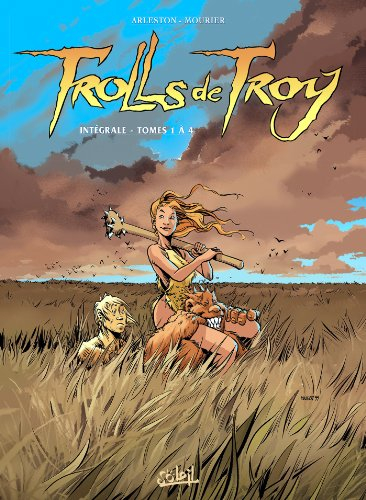 Trolls de Troy : intégrale. Vol. 1. Tomes 1 à 4