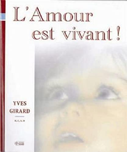 L'amour est vivant!