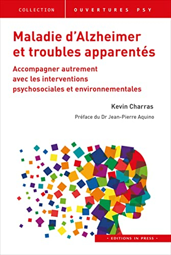 Maladie d'Alzheimer et troubles apparentés : accompagner autrement avec les interventions psychosoci