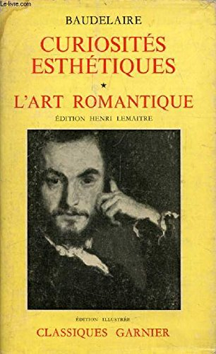 curiosités esthétiques - l'art romantique et autres oeuvres critiques