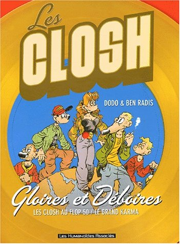 Les Closh : gloires et déboires