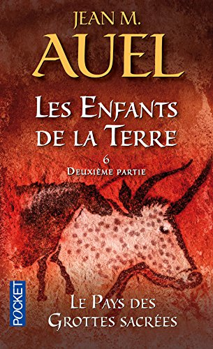 Les enfants de la Terre. Vol. 6. Le pays des grottes sacrées. Vol. 2