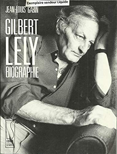 Gilbert Lely : biographie