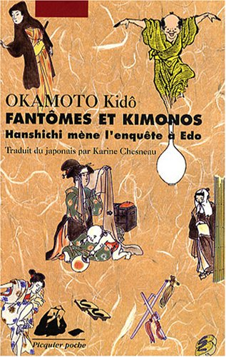 Hanshichi mène l'enquête à Edo. Fantômes et kimonos