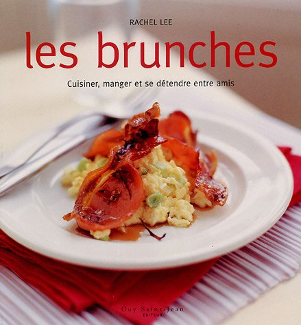 les brunches : cuisiner, manger et se détendre avec ses amis