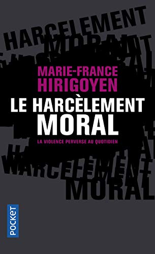 Le harcèlement moral : la violence perverse au quotidien