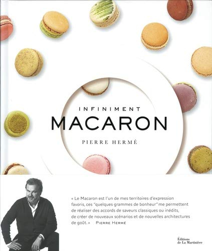 Infiniment macaron : Pierre Hermé