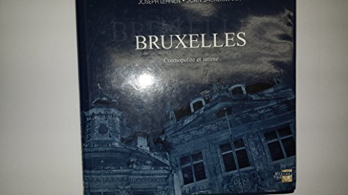 Bruxelles. Cosmopolite et intime