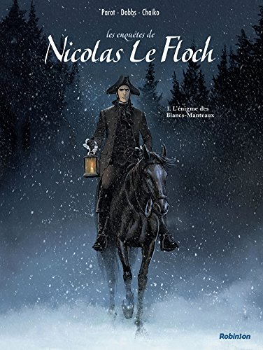 Les enquêtes de Nicolas Le Floch. Vol. 1. L'énigme des Blancs-Manteaux