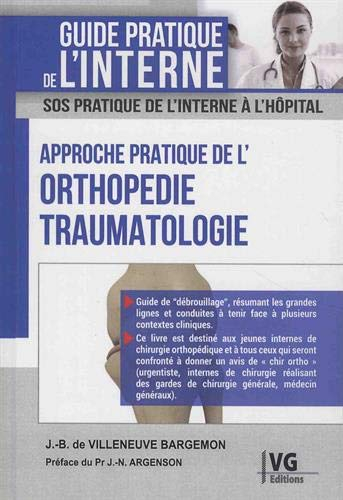 Approche pratique de l'orthopédie traumatologie