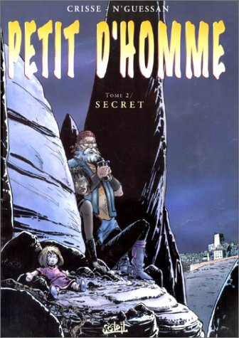 Petit d'homme. Vol. 2. Secrets