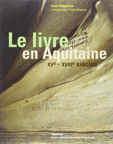 Le livre en Aquitaine : XVe-XVIIIe siècles