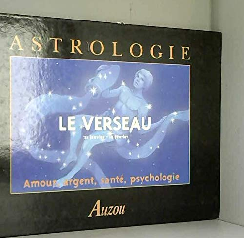 Le Verseau : amour, argent, santé, psychologie