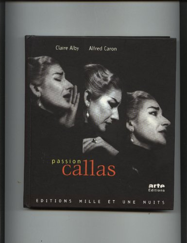 Passion Callas - Claire Alby