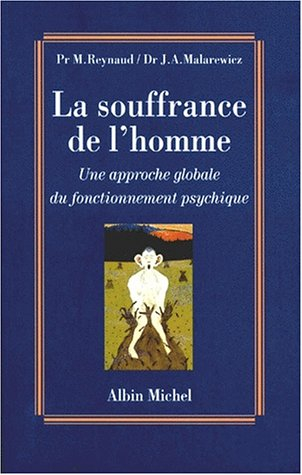 La souffrance de l'homme : une approche globale du fonctionnement psychique