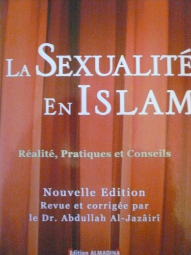 la sexualité en islam. revue et corrigée par dr abdullah al-jazairi