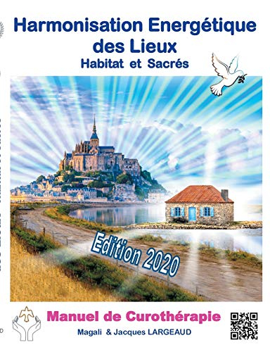 Harmonisation Energétique des Lieux: Habitat et haut-lieux sacrés 2020