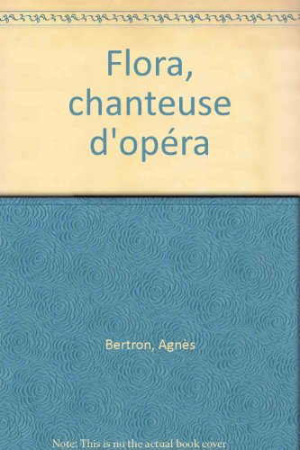 Flora chanteuse d'opéra