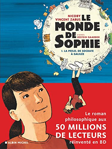 Le monde de Sophie. Vol. 1. La philo, de Socrate à Galilée