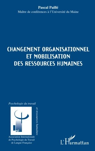 Changement organisationnel et mobilisation des ressources humaines