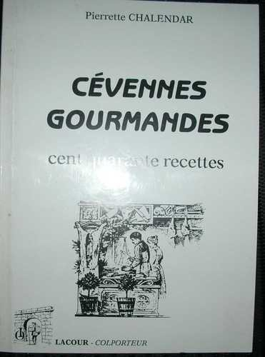 Cévennes gourmandes : cent quarante recettes