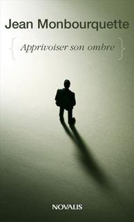 Apprivoiser son ombre