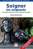 SOIGNER LES SOIGNANTS: LES SOIGNANTS A L'EPREUVE DE LA CRISE HOSPITALIERE ET SANITAIRE