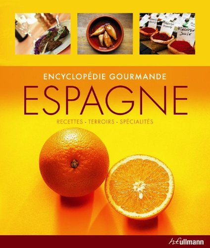 Espagne : recettes, terroirs, spécialités