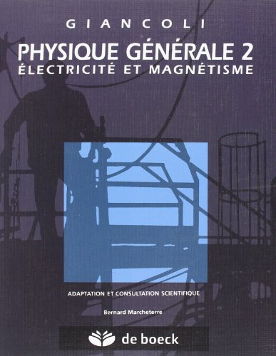 Physique générale. Vol. 2. Electricité et magnétisme