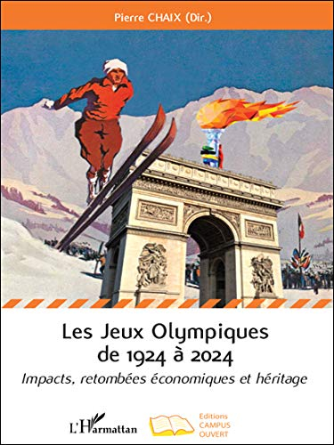 Les jeux Olympiques de 1924 à 2024 : impacts, retombées économiques et héritage