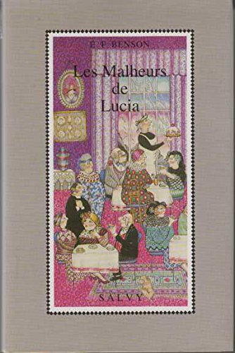 Le cycle de Mapp et Lucia. Vol. 6. Les malheurs de Lucia